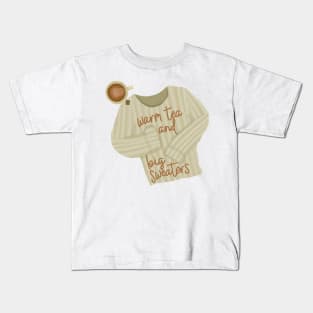 Warm tea and big sweaters Kids T-Shirt